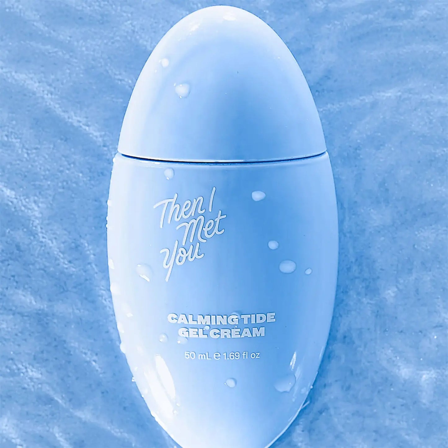 THEN I MET YOU | CALMING TIDE GEL CREAM